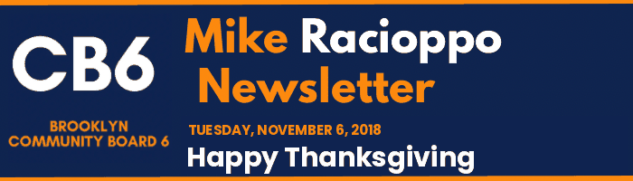 CB6 — Mike Racioppo Newsletter — Happy Thanksgiving, November 6, 2018