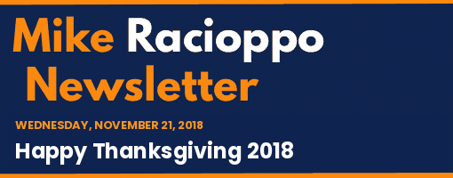 Mike Racioppo Newsletter: Happy Thanksgiving 2018, November 21, 2018