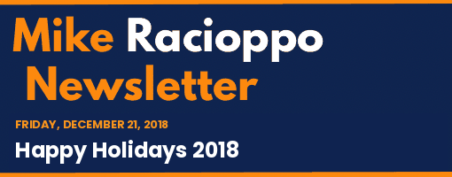 Mike Racioppo Newsletter: Happy Holidays 2018, December 21, 2018