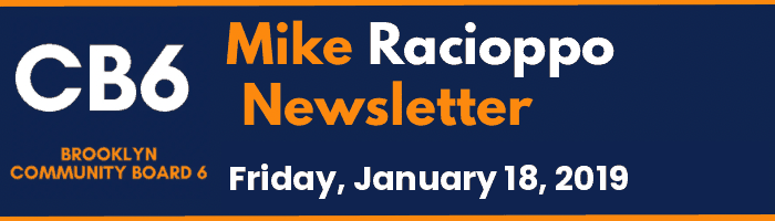 CB6 — Mike Racioppo Newsletter — Friday, January 18, 2019, January 18, 2019