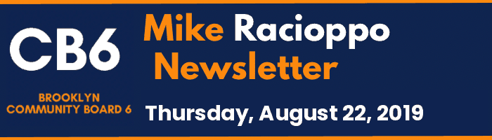 CB6 — Mike Racioppo Newsletter — Thursday, August 22, 2019, August 22, 2019
