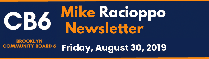 CB6 — Mike Racioppo Newsletter — Friday, August 30, 2019, August 30, 2019