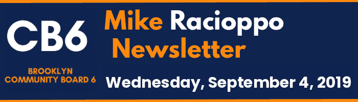 CB6 — Mike Racioppo Newsletter — Wednesday, September 4, 2019, September 4, 2019