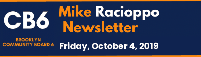 CB6 — Mike Racioppo Newsletter — Friday, October 4, 2019, October 4, 2019