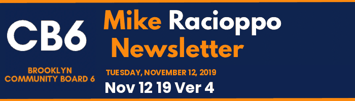 CB6 — Mike Racioppo Newsletter — Nov 12 19 Ver 4, November 12, 2019