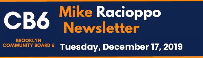 CB6 — Mike Racioppo Newsletter — Tuesday, December 17, 2019, December 17, 2019