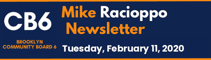 CB6 — Mike Racioppo Newsletter — Tuesday, February 11, 2020, February 11, 2020