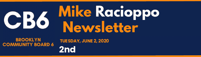 CB6 — Mike Racioppo Newsletter — 2nd, June 2, 2020