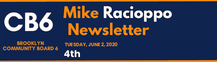 CB6 — Mike Racioppo Newsletter — 4th, June 2, 2020