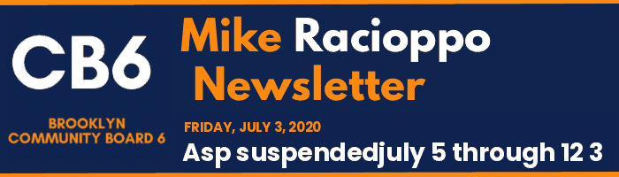 CB6 — Mike Racioppo Newsletter — Asp suspendedjuly 5 through 12 3, July 3, 2020