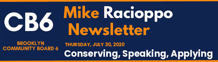 CB6 — Mike Racioppo Newsletter — Conserving, Speaking, Applying, July 30, 2020