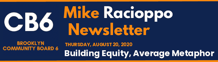 CB6 — Mike Racioppo Newsletter — Building Equity, Average Metaphor, August 20, 2020