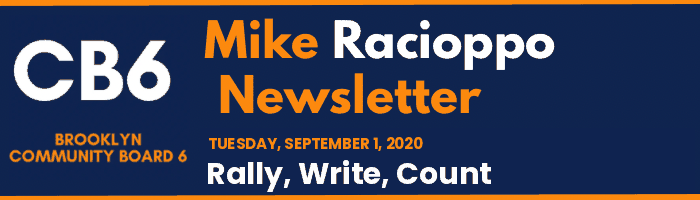 CB6 — Mike Racioppo Newsletter — Rally, Write, Count, September 1, 2020