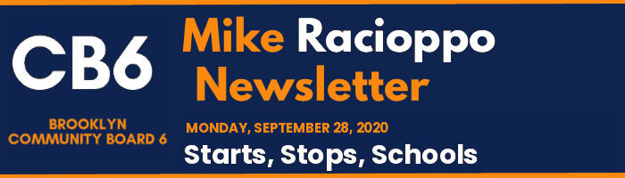 CB6 — Mike Racioppo Newsletter — Starts, Stops, Schools, September 28, 2020