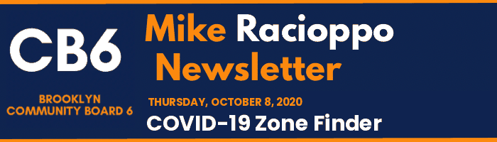 CB6 — Mike Racioppo Newsletter — COVID-19 Zone Finder, October 8, 2020