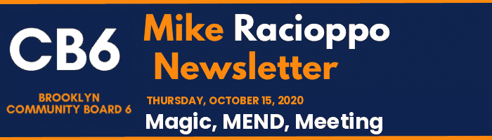 CB6 — Mike Racioppo Newsletter — Magic, MEND, Meeting, October 15, 2020