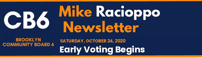 CB6 — Mike Racioppo Newsletter — Early Voting Begins, October 24, 2020