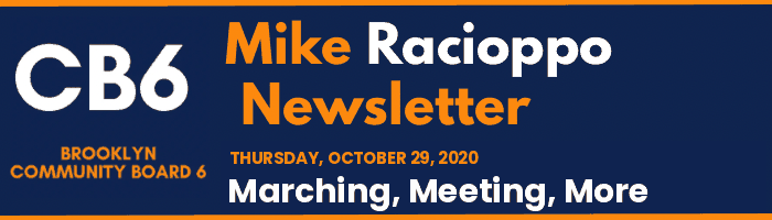 CB6 — Mike Racioppo Newsletter — Marching, Meeting, More, October 29, 2020
