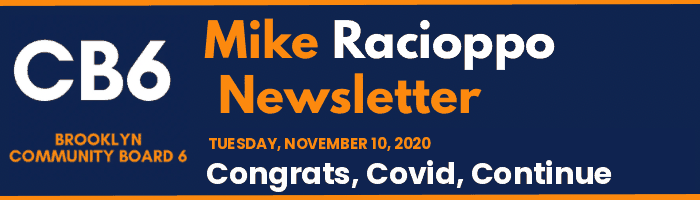 CB6 — Mike Racioppo Newsletter — Congrats, Covid, Continue, November 10, 2020