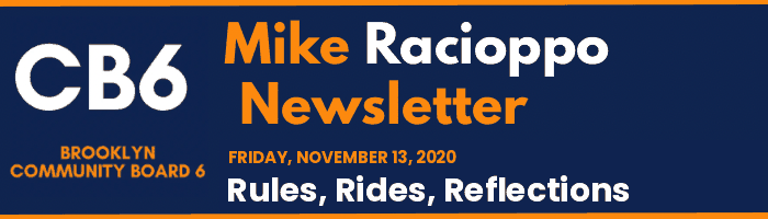 CB6 — Mike Racioppo Newsletter — Rules, Rides, Reflections, November 13, 2020