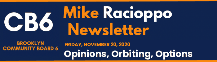 CB6 — Mike Racioppo Newsletter — Opinions, Orbiting, Options, November 20, 2020