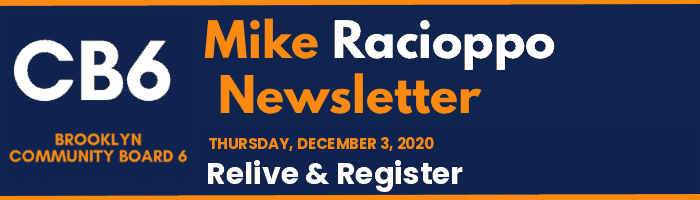 CB6 — Mike Racioppo Newsletter — Relive & Register, December 3, 2020