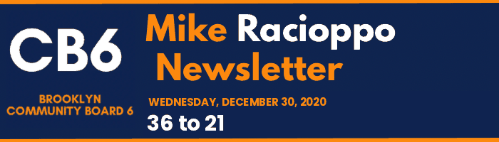 CB6 — Mike Racioppo Newsletter — 36 to 21, December 30, 2020