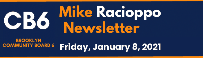 CB6 — Mike Racioppo Newsletter — Friday, January 8, 2021, January 8, 2021