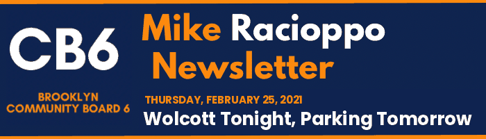 CB6 — Mike Racioppo Newsletter — Wolcott Tonight, Parking Tomorrow, February 25, 2021