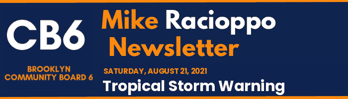 CB6 — Mike Racioppo Newsletter — Tropical Storm Warning, August 21, 2021