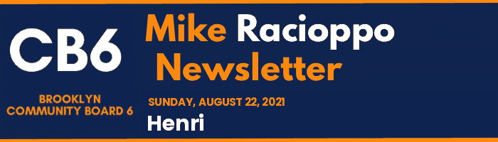 CB6 — Mike Racioppo Newsletter — Henri, August 22, 2021