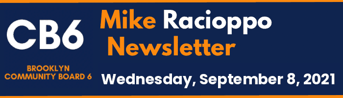 CB6 — Mike Racioppo Newsletter — Wednesday, September 8, 2021, September 8, 2021