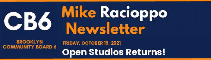 CB6 — Mike Racioppo Newsletter — Open Studios Returns!, October 15, 2021
