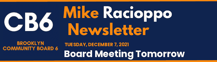 CB6 — Mike Racioppo Newsletter — Board Meeting Tomorrow, December 7, 2021