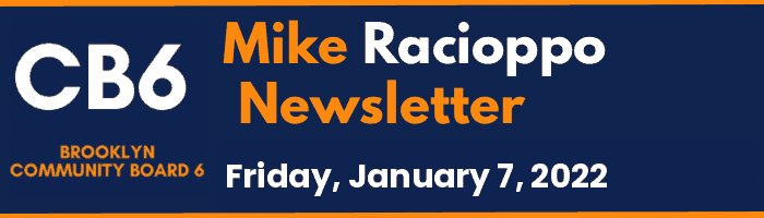 CB6 — Mike Racioppo Newsletter — Friday, January 7, 2022, January 7, 2022