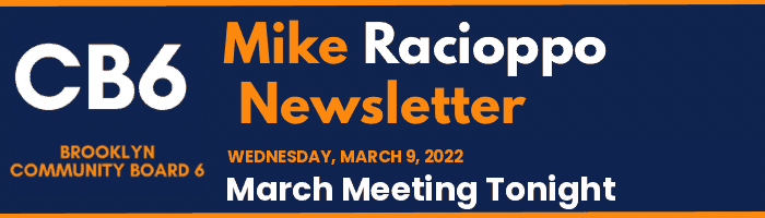 CB6 — Mike Racioppo Newsletter — March Meeting Tonight, March 9, 2022