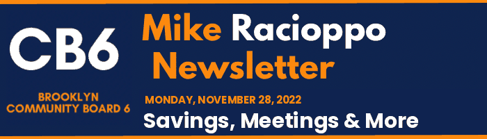 CB6 — Mike Racioppo Newsletter — Savings, Meetings & More, November 28, 2022