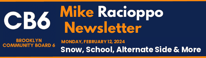 CB6 — Mike Racioppo Newsletter — Snow, School, Alternate Side & More, February 12, 2024