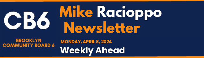 CB6 — Mike Racioppo Newsletter — Weekly Ahead, April 8, 2024